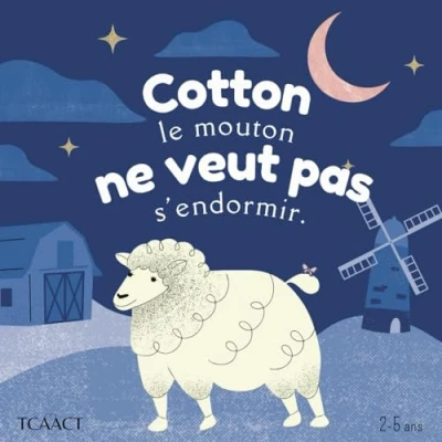 Abbildung von Cotton le mouton ne veut pas s&#039;endormir.: Livre en français pour enfant de 2 à 5 ans : Histoire avant dormir.