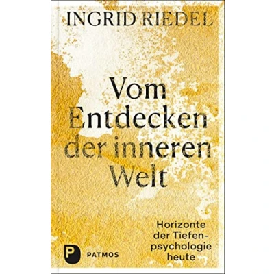 Abbildung von Vom Entdecken der inneren Welt: Horizonte Tiefenpsychologie heute
