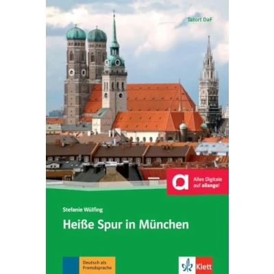Abbildung von Heiße Spur in München: Deutsche Lektüre für das GER Niveau B1 mit Online Angebot. Audios (Tatort DaF)