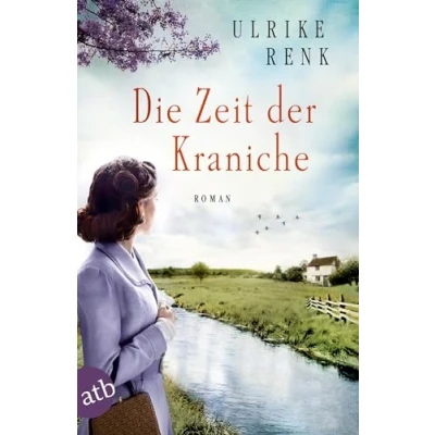 Abbildung von Die Zeit der Kraniche: Roman (Die Ostpreußen Saga, Band 3)