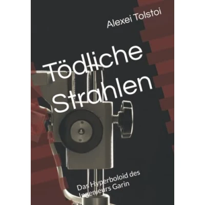 Abbildung von Tödliche Strahlen: Das Hyperboloid des Ingenieurs Garin