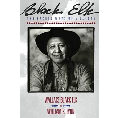 Abbildung von BLACK ELK: The Sacred Ways of a Lakota (Religion and Spirituality)
