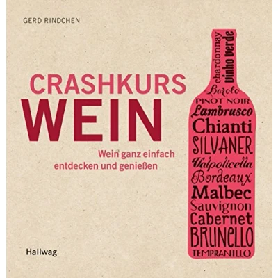 Abbildung von Crashkurs Wein: Wein ganz einfach entdecken und genießen