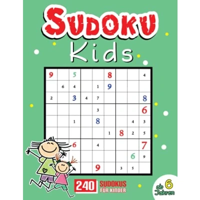 Abbildung von Sudoku für Kinder ab 6 Jahren: Buch von 8 Jahren mit 240 leichten Sudokus inkl. Lösungen