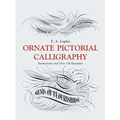 Abbildung von Ornate Pictorial Calligraphy: Instructions and over 150 Examples (Dover Archive Series)