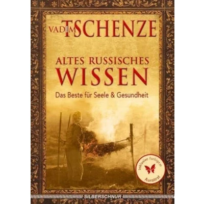 Abbildung von Altes russisches Wissen: Das Beste für Seele und Gesundheit