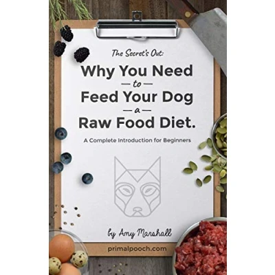 Abbildung von Why You NEED to Feed Your Dog A Raw Food Diet: Complete Introduction for Beginners