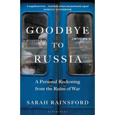 Abbildung von Goodbye to Russia: A Personal Reckoning from the Ruins of War