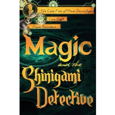 Abbildung von Magic and the Shinigami Detective (The Case Files of Henri Davenforth, Band 1)