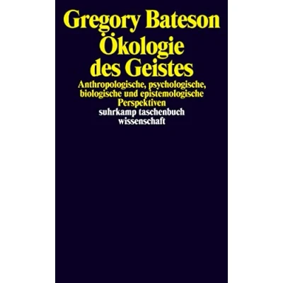 Abbildung von Ökologie des Geistes: Anthropologische, psychologische, biologische und epistemologische Perspektiven (suhrkamp taschenbuch wissenschaft)