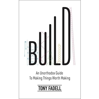 Abbildung von Build: An Unorthodox Guide to Making Things Worth The New York Times bestseller