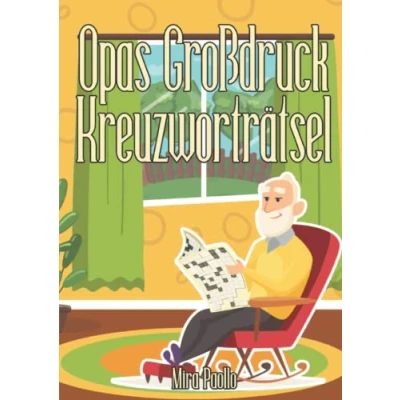 Abbildung von Opas Großdruck Kreuzworträtsel: 50 Schwedenrätsel mit Großer Schrift für Senioren