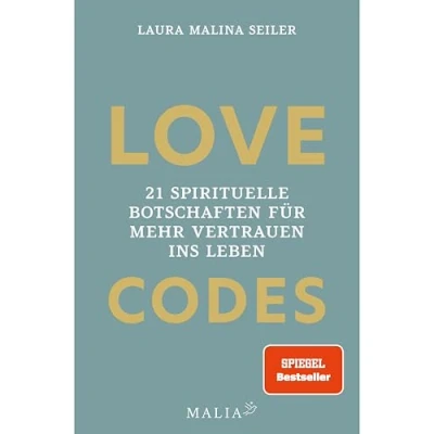 Abbildung von LOVE CODES: 21 spirituelle Botschaften für mehr Vertrauen ins Leben: Deine Reise zu innerem Frieden und Selbstvertrauen: Learnings, Tools ... ein erfülltes Leben mit Laura Malina Seiler