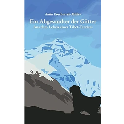 Abbildung von Ein Abgesandter der Götter: Aus dem Leben eines Tibet Terriers