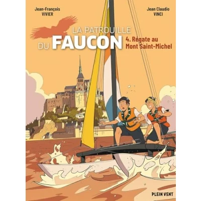 Abbildung von Régate au Mont Saint Michel: Les aventures de la Patrouille du Faucon vol. 4