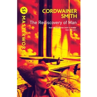 Abbildung von The Rediscovery of Man: Cordwainer Smith (S.F. Masterworks)
