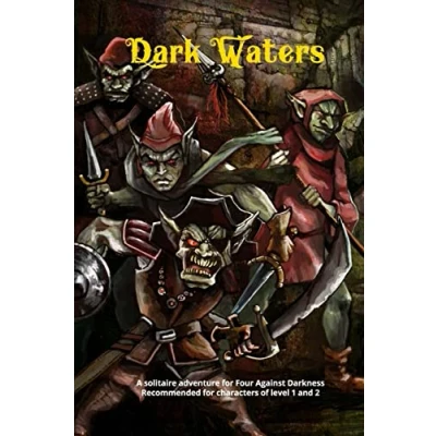 Abbildung von Dark Waters: A solitaire adventure for Four Against Darkness Recommended characters of level 1 and 2