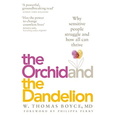 Abbildung von the Orchid and Dandelion: Why Sensitive People Struggle How All Can Thrive