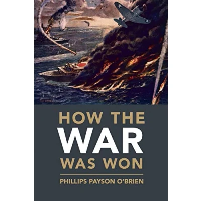 Abbildung von How the War Was Won: Air Sea Power and Allied Victory in World II (Cambridge Military Histories)
