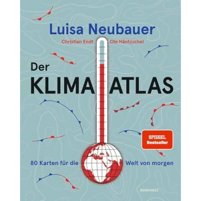 Abbildung von Der Klima Atlas: 80 Karten für die Welt von morgen
