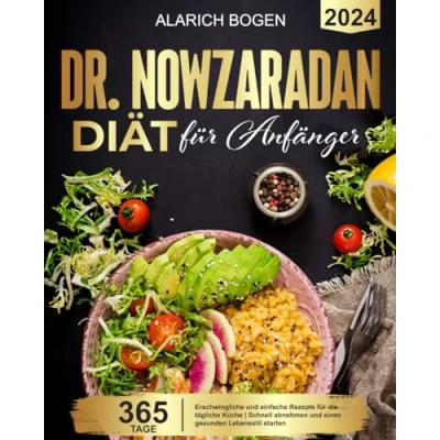 Abbildung von Dr. Nowzaradan Diät für Anfänger: Erschwingliche und einfache Rezepte die tägliche Küche Schnell abnehmen einen gesunden Lebensstil starten
