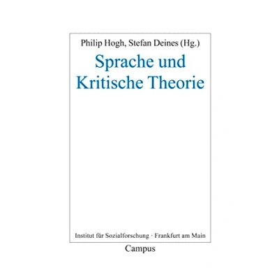 Abbildung von Sprache und Kritische Theorie (Frankfurter Beiträge zur Soziologie Sozialphilosophie, 21)