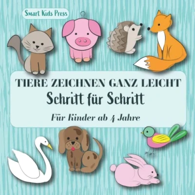 Abbildung von Tiere zeichnen ganz leicht Schritt für Schritt: Ich kann Kinder ab 4 Jahre Jungen und Mädchen