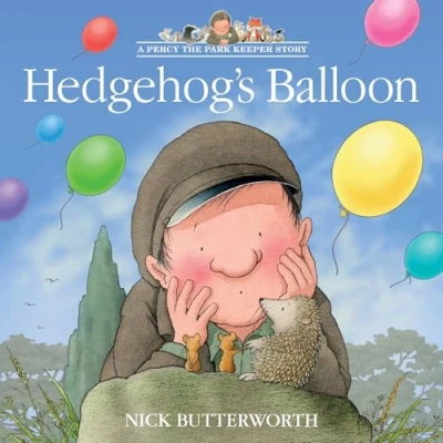 Abbildung von Hedgehog’s Balloon: A funny illustrated children’s picture book about Percy the Park Keeper from bestselling creator of One Snowy Night (A Story)