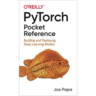 Abbildung von Pytorch Pocket Reference: Building and Deploying Deep Learning Models
