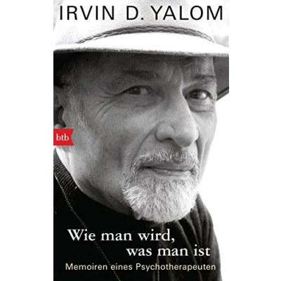 Abbildung von Wie man wird, was ist: Memoiren eines Psychotherapeuten