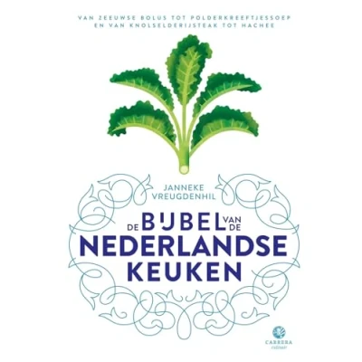Abbildung von de bijbel van Nederlandse keuken: Zeeuwse bolus tot polderkreeftjessoep en knolselderijsteak hachee