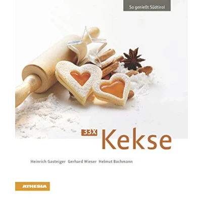 Abbildung von 33xKekse: So genießt Südtirol (So Südtirol: Ausgezeichnet mit dem Sonderpreis der GAD (Gastronomische Akademie Deutschlands e.V.))