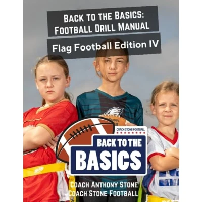 Abbildung von Back to the Basics Football Drill Manual: Flag Edition IV