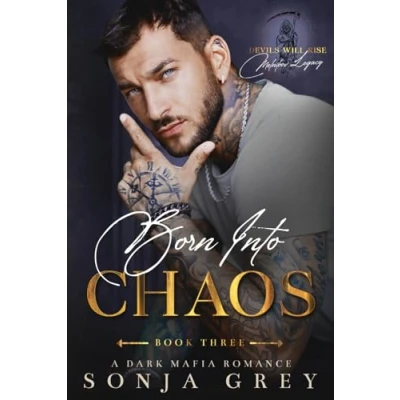Abbildung von Born into Chaos: A Dark Mafia Romance (Devils Will Rise: Melnikov Legacy, Band 3)