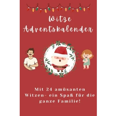 Abbildung von Witze Adventskalender: 24 amüsante für die ganze Familie in der Adventszeit; großer Spaß; ab 10+, besten