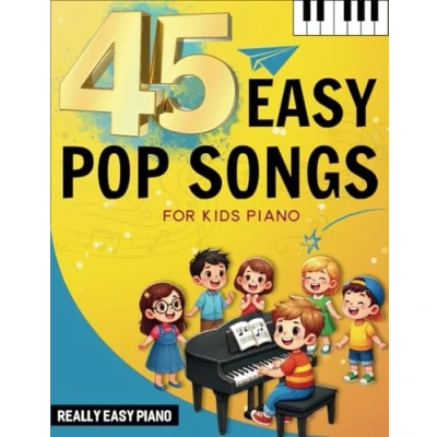 Abbildung von 45 Easy Pop Songs for Kids Piano: Really Piano