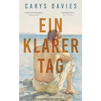 Abbildung von Ein klarer Tag: Roman »Ich habe jede Seite geliebt.« Anthony Doerr