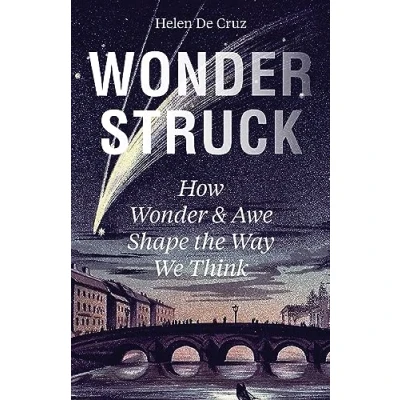 Abbildung von Wonderstruck: How Wonder and Awe Shape the Way We Think