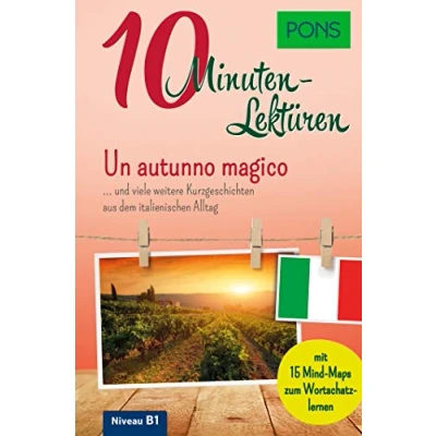 Abbildung von PONS 10 Minuten Lektüren Italienisch B1 Un autunno magico: Kurzgeschichten aus dem italienischen Alltag