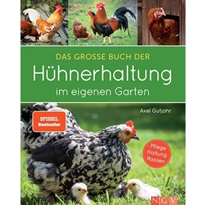 Abbildung von Das große Buch der Hühnerhaltung im eigenen Garten: Pflege, Haltung, Rassen