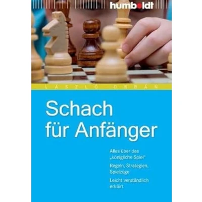 Abbildung von Schach für Anfänger: Alles über das &quot;königliche Spiel&quot;. Regeln, Strategien, Spielzüge. Leicht verständlich erklärt (humboldt Freizeit &amp; Hobby)