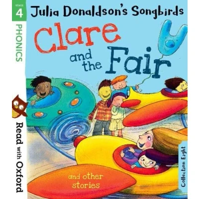 Abbildung von Read with Oxford: Stage 4: Julia Donaldson&#039;s Songbirds: Clare and the Fair Other Stories