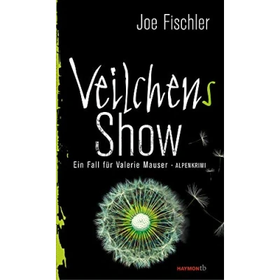 Abbildung von Veilchens Show: Ein Fall für Valerie Mauser. Alpenkrimi (HAYMON TASCHENBUCH)