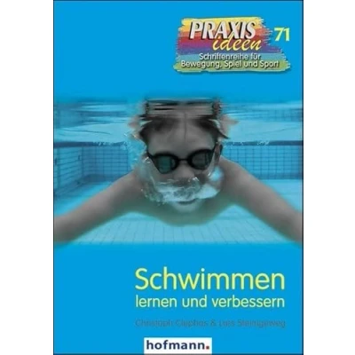 Abbildung von Schwimmen lernen und verbessern (Praxisideen Schriftenreihe für Bewegung, Spiel Sport)
