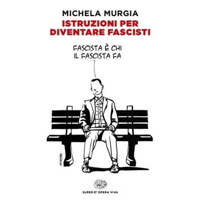 Abbildung von Istruzioni per diventare fascisti (Super ET. Opera viva)