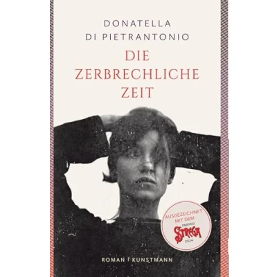 Abbildung von Die zerbrechliche Zeit: Ausgezeichnet mit dem Premio Strega 2024 und Giovani