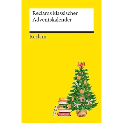 Abbildung von Reclams klassischer Adventskalender: Deutsch Lektüre, Deutsche Klassiker der Literatur 14405 (Reclams Universal Bibliothek)