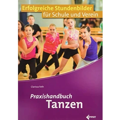 Abbildung von Praxishandbuch Tanzen: Erfolgreiche Stundenbilder für Schule und Verein