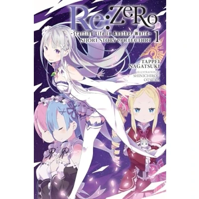 Abbildung von Re:ZERO Starting Life in Another World SHORT STORY Collection, Vol. 1 (light novel): Volume (RE ZERO SLIAW COLL LIGHT NOVEL SC)