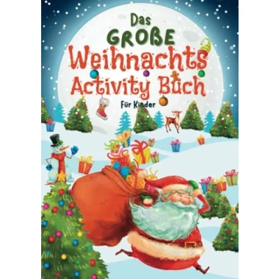 Abbildung von Das große Weihnachts Activity Buch für Kinder: Schönes Aktivitätsbuch mit kniffligen Labyrinthen, Finde den Unterschied Bildern und vielem mehr ... Nikolaus Geschenk Beschäftigung im Advent